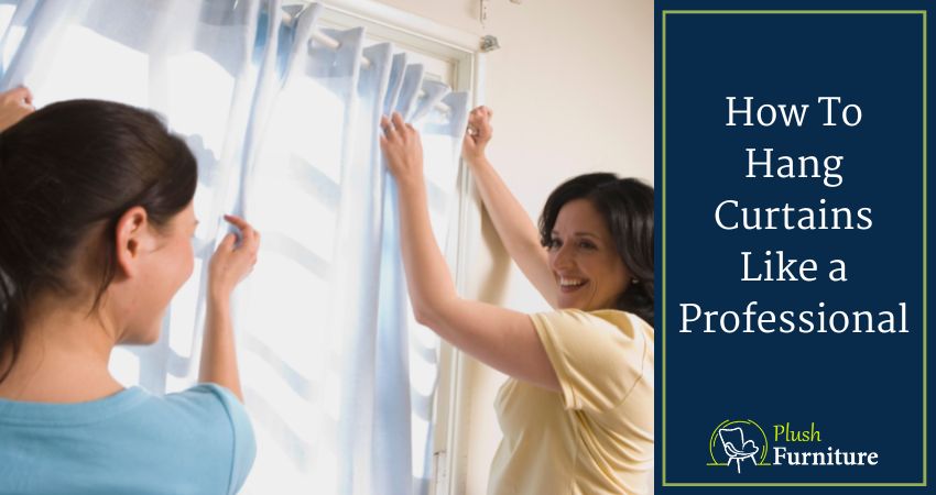 How To Hang Curtains Like a Professional